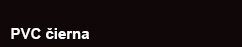 pvc-cierna